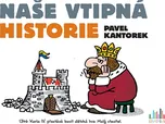 Naše vtipná historie - Pavel Kantorek