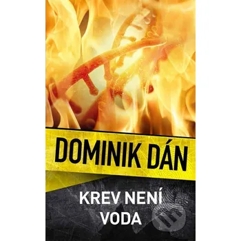 Krev není voda - Dominik Dán
