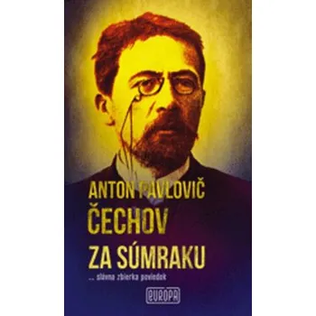 Za súmraku - Anton Pavlovič Čechov