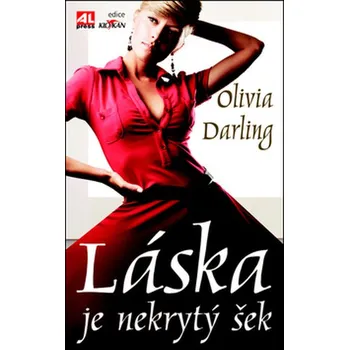 Láska je nekrytý šek - Olivia Darling
