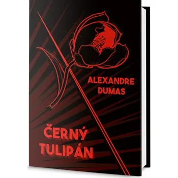 Černý tulipán - Alexandre Dumas