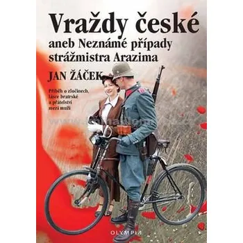 Vraždy české aneb Neznámé případy…