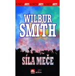 Síla meče - Wilbur Smith