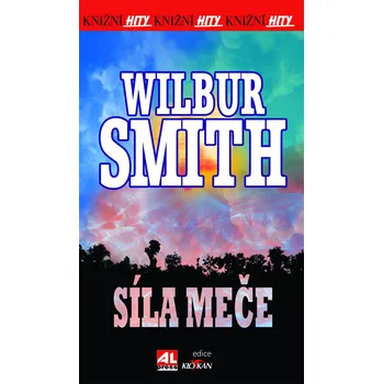 Síla meče - Wilbur Smith