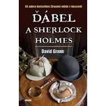 Ďábel a Sherlock Holmes - David Grann