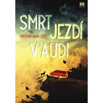 Smrt jezdí v audi - Kristian Bang Foss