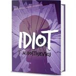 Idiot - Fjodor Michajlovič Dostojevskij