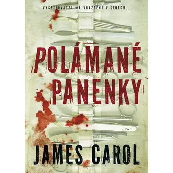 Polámané panenky - James Carol