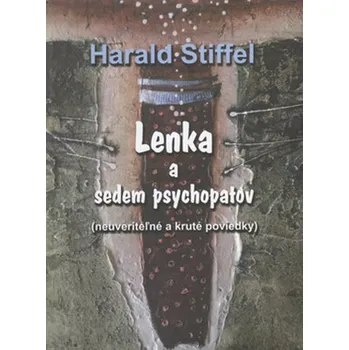Beletrie pro dospělé Lenka a sedem psychopatov - Harald Stieffel (SK)