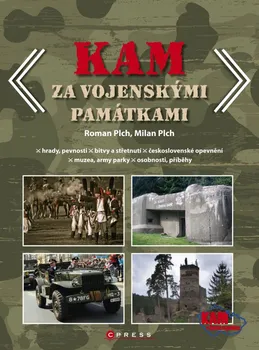 Kam za vojenskými památkami - Milan Plch, Roman Plch