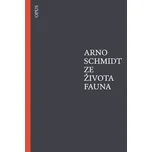 Ze života fauna - Arno Schmidt