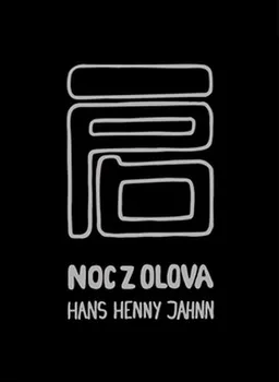 Noc z olova - Hans Henny Jahnn