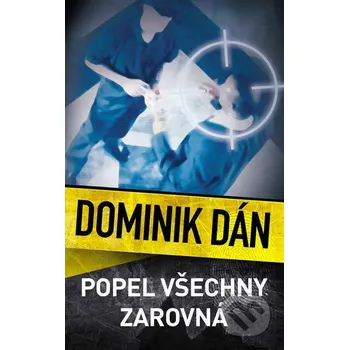 Popel všechny zarovná - Dominik Dán