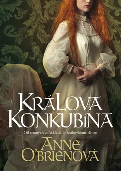 Králova konkubína - Anne O’Brien