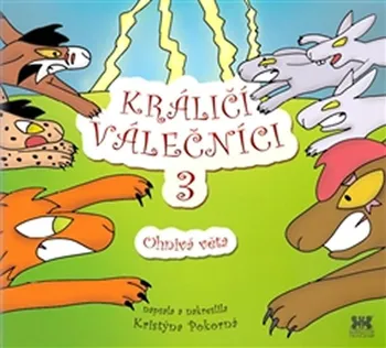 Králičí válečníci 3: Ohnivá věta - Kristýna Pokorná