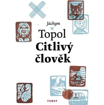 Citlivý člověk - Jáchym Topol