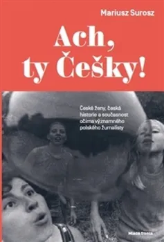 Ach, ty Češky! - Mariusz Surosz