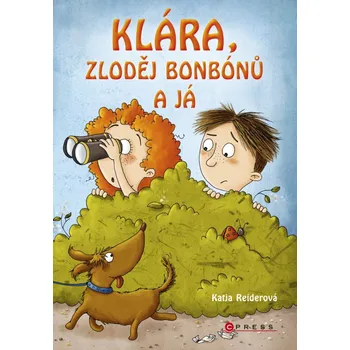 Klára, zloděj bonbónů a já - Katja Reider