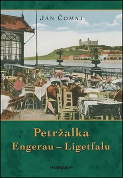 Petržalka Engerau – Ligetfalu - Ján Čomaj (SK)
