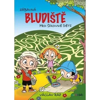 Zábavná bludiště pro šikovné děti - Václav Ráž