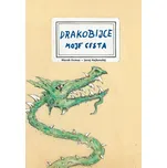Drakobijce: Moje cesta - Marek Domes,…