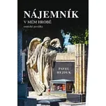 Nájemník v mém hrobě - Pavel Hejduk