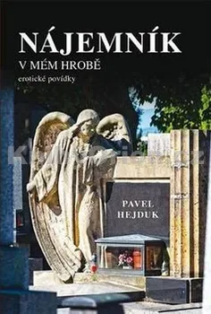 Nájemník v mém hrobě - Pavel Hejduk