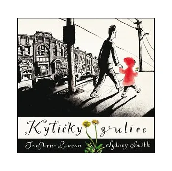 Kytičky z ulice - JonArno Lawson (2016, pevná)