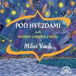 Pod hvězdami - Miloš Vacík