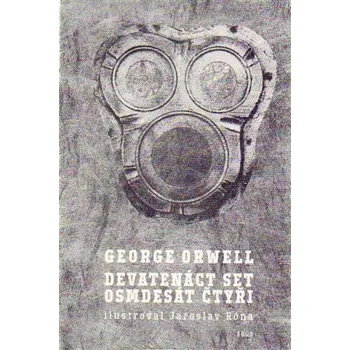 Devatenáct set osmdesát čtyři - George Orwell