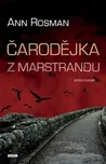 Čarodějka z Marstrandu - Ann Rosman