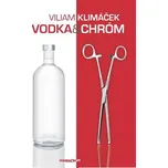 Vodka a chróm - Viliam Klimáček