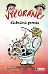 Vyčůránci: Záchodová pomsta - Alena…