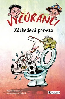 Vyčůránci: Záchodová pomsta - Alena Penzešová (2015, pevná)