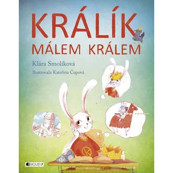 Králík málem králem - Klára Smolíková