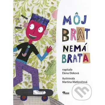 Môj brat nemá brata - Elena Eleková (SK) Môj brat nemá brata - Elena Eleková (SK)