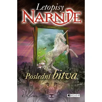 Letopisy Narnie: Poslední bitva - C. S. Lewis