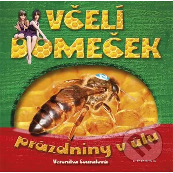 Včelí domeček prázdniny v úlu - Veronika Souralová