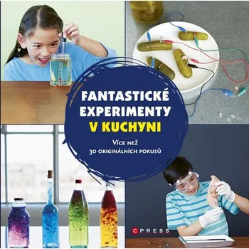 Fantastické experimenty v kuchyni