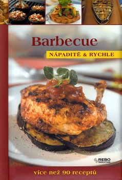 Barbecue: Nápaditě & rychle - Rebo