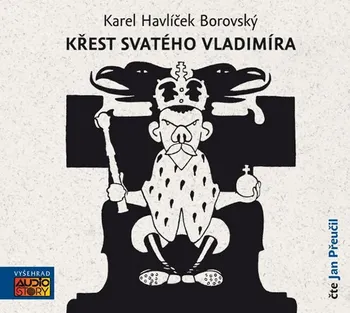 Křest svatého Vladimíra - Karel Havlíček Borovský (čte Jan Přeučil) [CDmp3]
