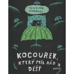 Kocourek, který měl rád déšť - Henning…