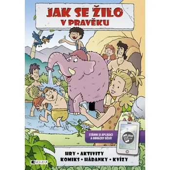 Jak se žilo v pravěku