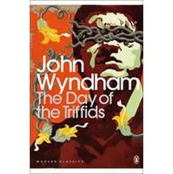 The Day of the Triffids - John Wyndham…