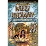 Mezi indiány: Dcera náčelníkova -…
