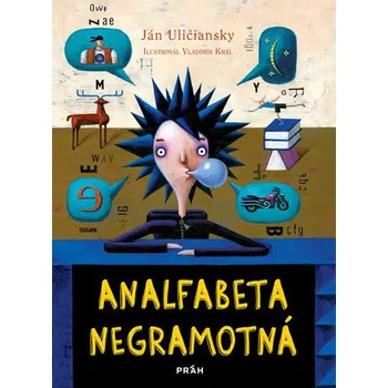 Analfabeta Negramotná - Ján Uličiansky