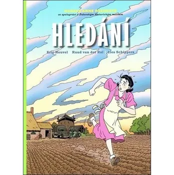 Komiks pro dospělé Hledání - Eric Heuvel, Ruud van der Rol, Lies Schippers