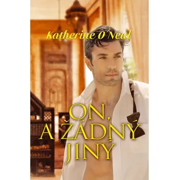 On, a žádný jiný - Katherine O´Neil