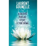 A objevíš poklad, který v tobě dřímá -…