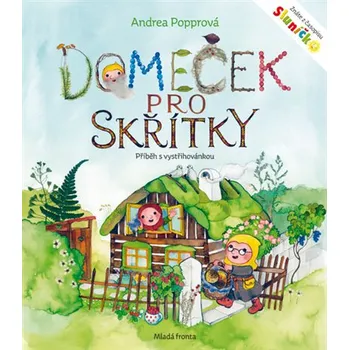 Domeček pro skřítky - Andrea Popprová Domeček pro skřítky - Andrea Popprová
